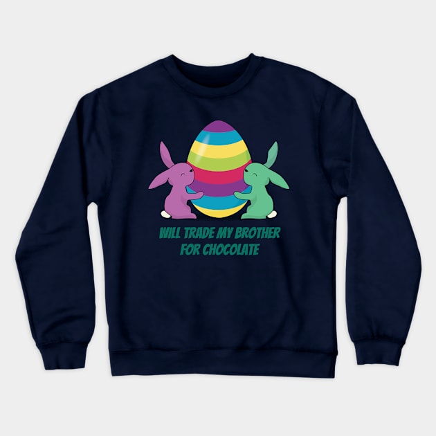 Will Trade my Brother for Chocolate Crewneck Sweatshirt by Zennic Designs